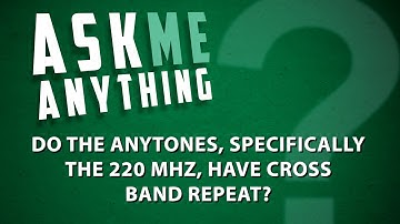 Do the AnyTones, Specifically the 220 MHZ, Have Cross Band Repeat?