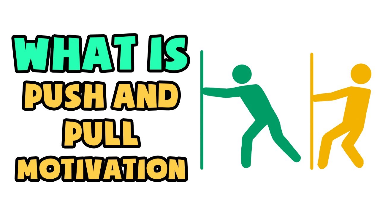 push and pull strategy คือ  Update 2022  What is Push and Pull Motivation | Explained in 2 min