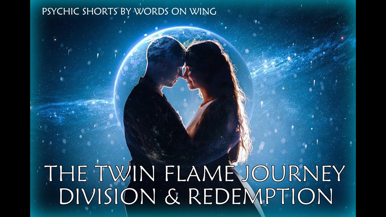 The Twin Flame Journey - Division & Redemption - YouTube