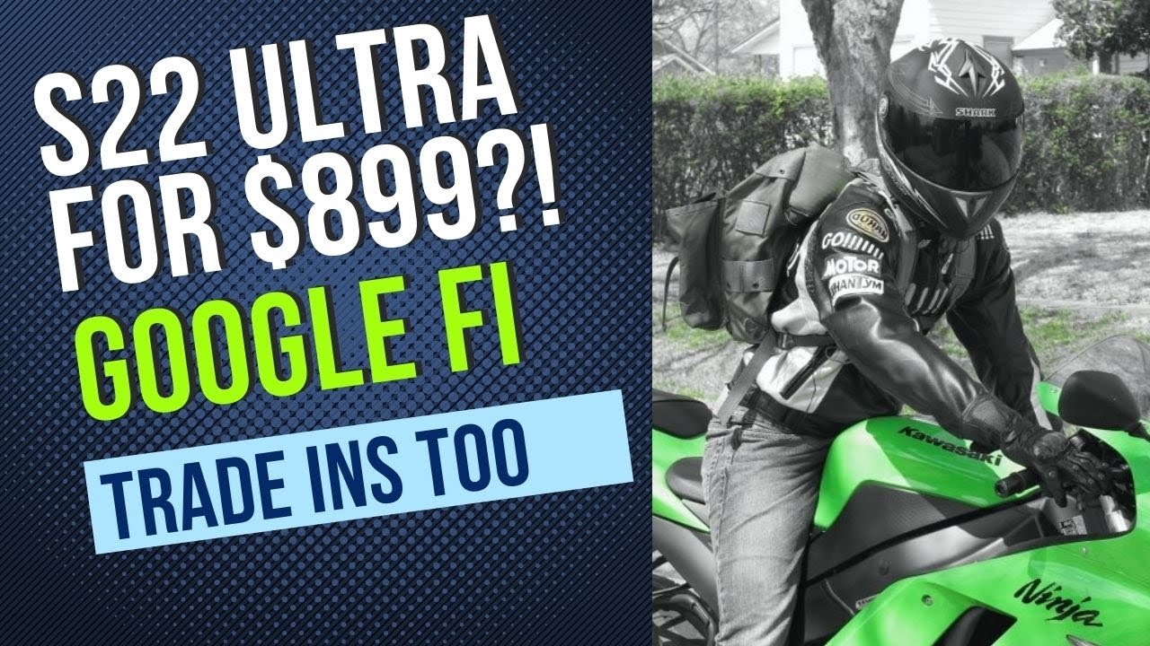 $300 off Samsung S22 Ultra! Google Fi Lowers Unlimited Plan Pricing too