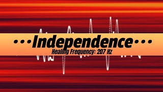 Independence, Enhance Frequency:  207Hz