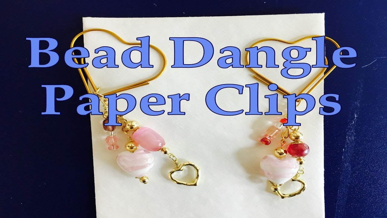 Bead Dangle Heart Paper Clip YouTube