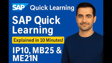 SAP Quick Learning: IP10, MB25 & ME21N Explained in 10 Minutes