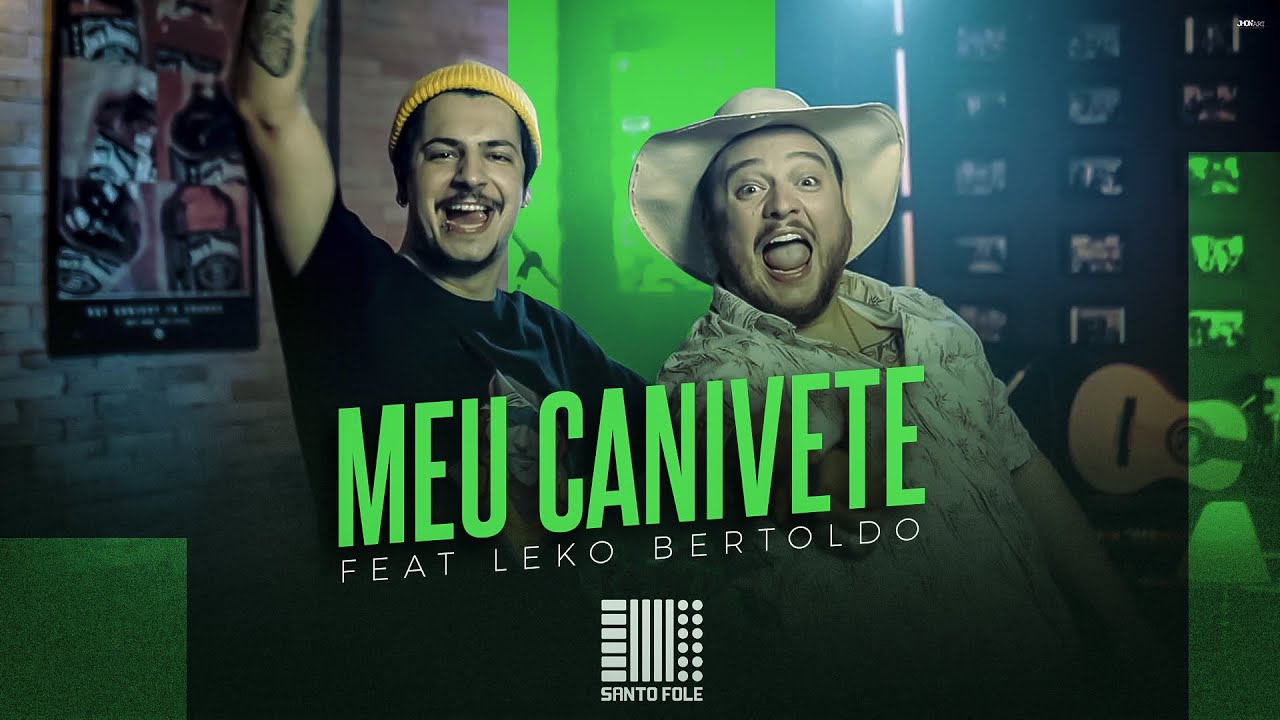 MEU CANIVETE - SANTO FOLE feat LEKO BERTOLDO