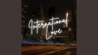 International Love (sped up + reverb)