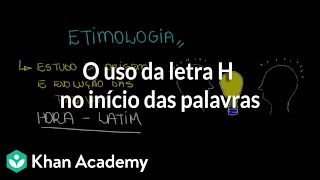 O uso da letra H no início das palavras
