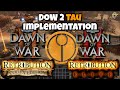 DoW 2 Tau Faction Implementation – Elite Mod vs Codex Mod Comparison