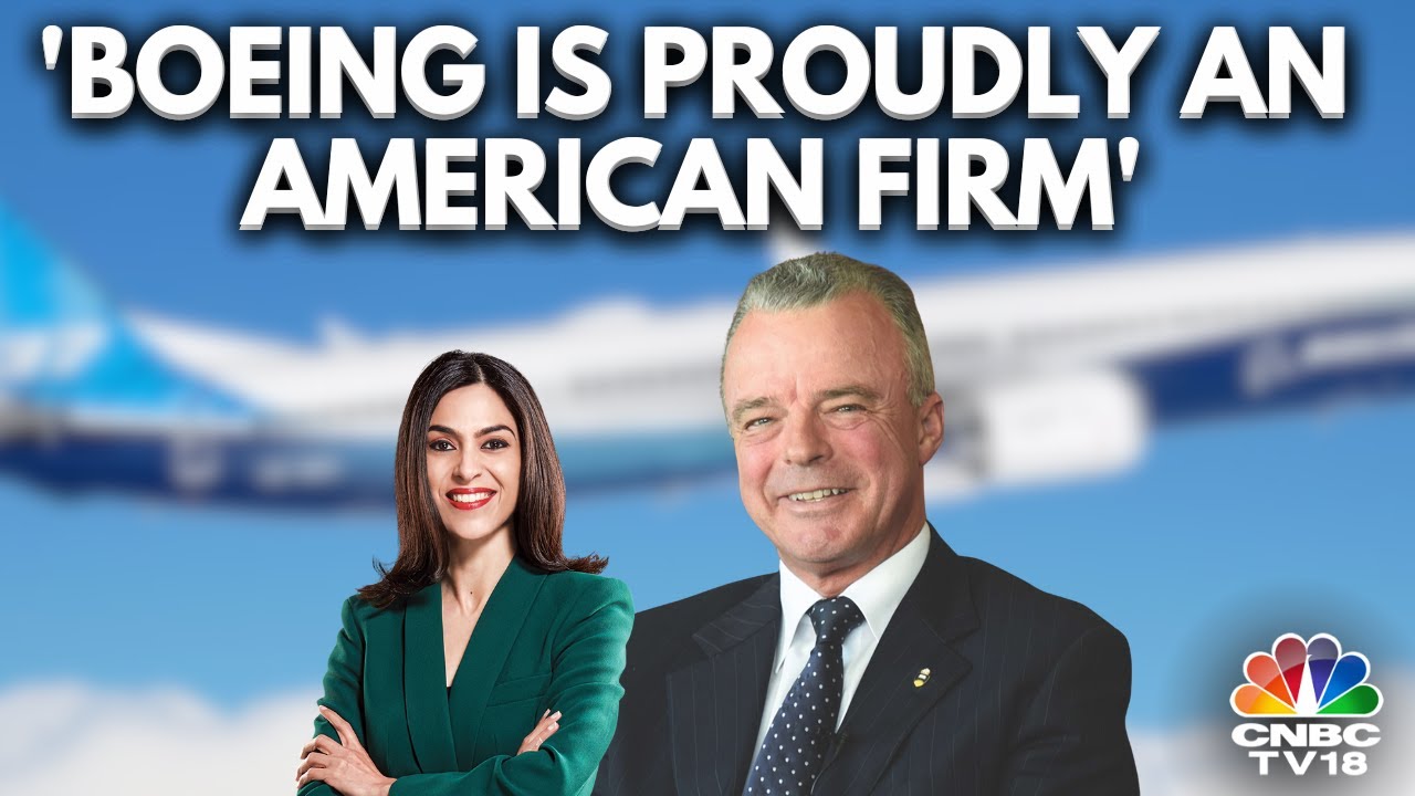 "Boeing Is Proudly An American Firm " | Brendan Nelson | N18V | CNBC TV18