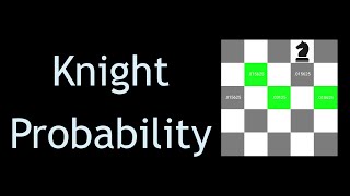 Coding Interview Problem - Knight Probability in Chessboard