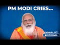 Editorial with Sujit Nair :Will PM Modi’s tears be enough to regain him,  his plummeting popularity?