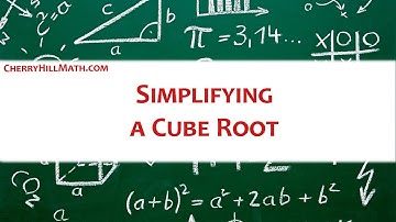 Video 2 Simplifying a Cube Root