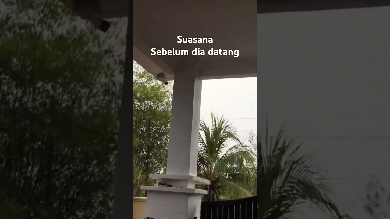 Suasana sebelum dia datang 