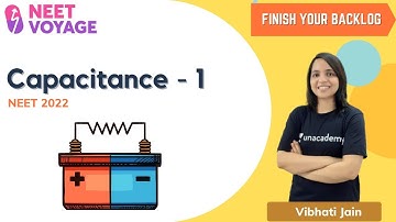 Finish Your Backlog | Capacitance - 1 | NEET 2022 Physics | NEET Voyage | Vibhati Jain