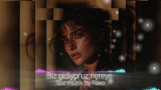 Biz Gidiyoruz Nereye Yeni Şarkı 2026 Muzlyra