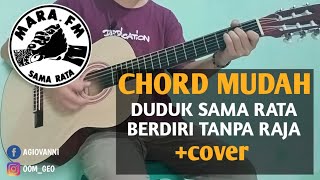 Chord Mudah (Duduk Sama Rata Berdiri Tanpa Raja - MARA FM) By Geovanni