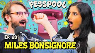So I Farted Out A Tampon w Miles Bonsignore FESSPOOL Ep 20