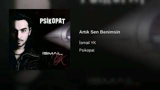 İsmail YK - Artık Sen Benimsin Resimi