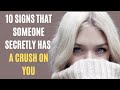 10 Signs Someone Secretly Has a Crush on You