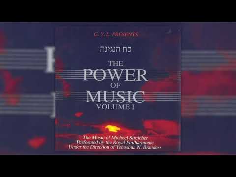 ניגון אלוקי נשמה מיכאל שטרייכר Melody Elokai Neshomo Michoel Streicher 