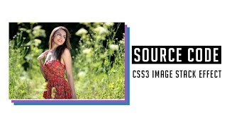 CSS3 Image Stack Effect ( Source Code )