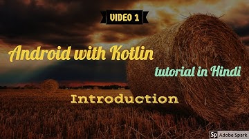 Android with Kotlin tutorial in Hindi #1: Introduction
