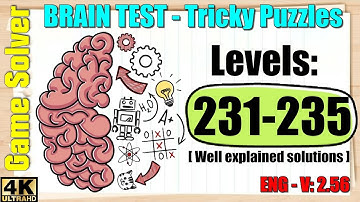 𝐁𝐑𝐀𝐈𝐍 𝐓𝐄𝐒𝐓: Tricky Puzzles || Levels 231, 232, 233, 234, 235 [ENG]