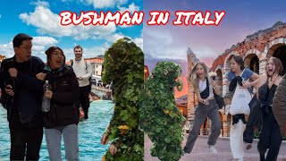 Bushman on the amazing streets of Italy, BEST PRANK