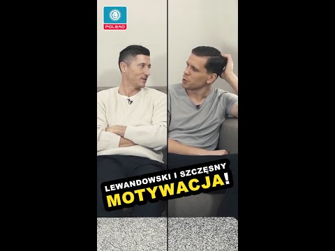 MOTYWACJA! (Lewandowski i Szczęsny)
