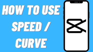How To Use Speed/Curve Function On CapCut