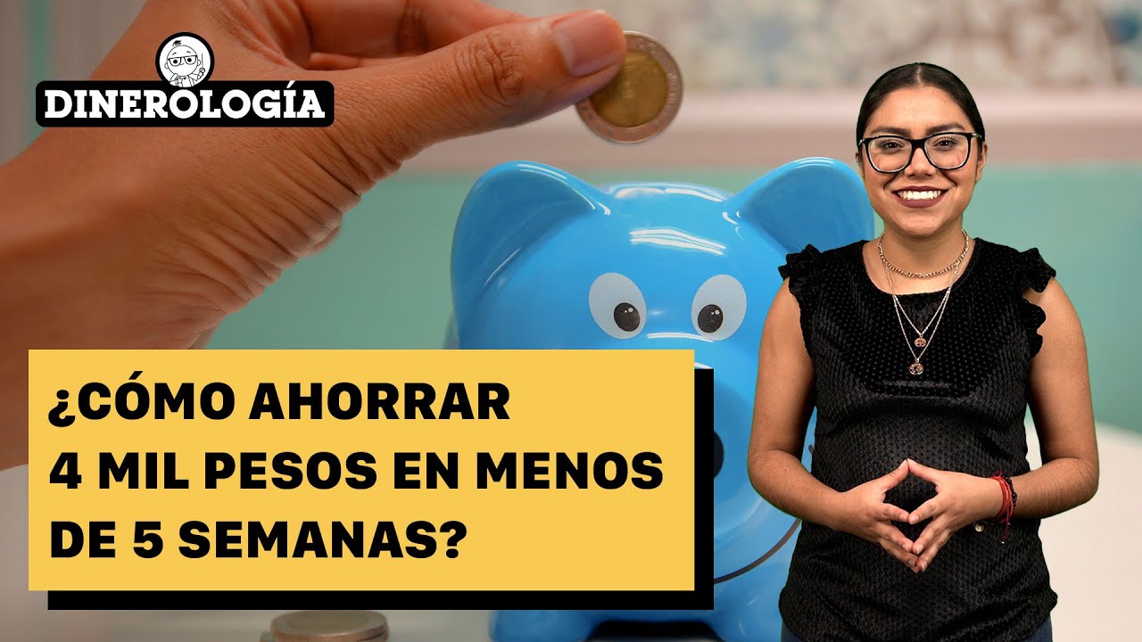 Haz tu AHORRO: ¿Cómo juntar 4,000 pesos en tan solo 10 semanas? Método para  lograrlo