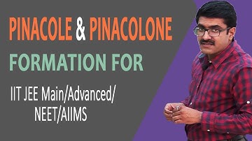 Pinacole and Pinacolone formation for IIT JEE Main/Advanced/NEET/AIIMS