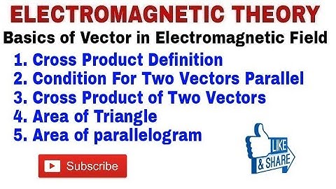 19. Basics of Vector in Electromagnetic Field