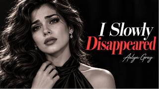I Slowly Disappeared Trying to Keep You | Emotional Soul Blues | Aelyn Grey