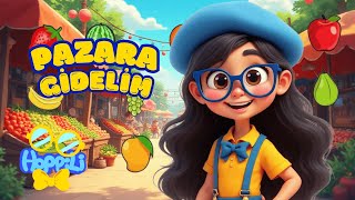Pazara Gidelim Hapır Hupur Meyveleri Yiyelim Hoppili Çocuk Şarkıları