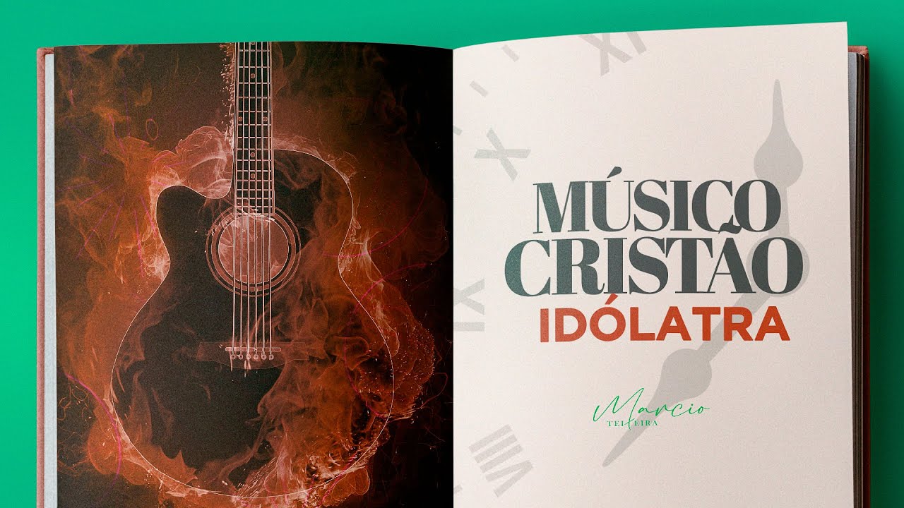 MÚSICO CRISTÃO IDÓLATRA - Marcio Teixeira