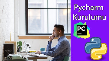 Python Dersleri 2018 - Ders 7: Pycharm Kurulumu, İlk Uygulama "Merhaba Dünya"