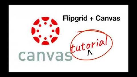 Flipgrid + Canvas LTI Integration Tutorial