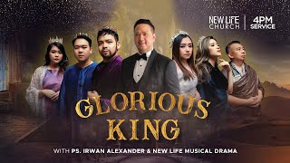Christmas Musical Drama 'Glorious King' - 4PM | December 18th, 2022 with Ps. Irwan Alexander