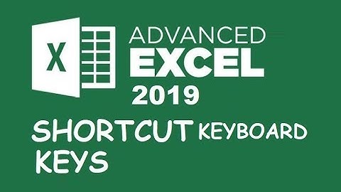 Microsoft Excel 2019 Advanced Shortcut Keys You Should Know!