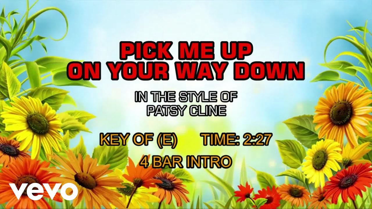 Patsy cline - Pick Me Up On Your Way Down