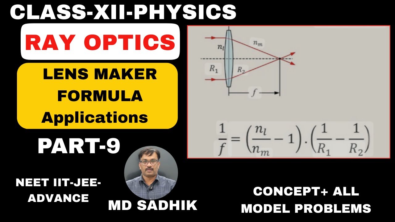 Lens Maker Formula-Applications-RAY OPTICS-PART-9