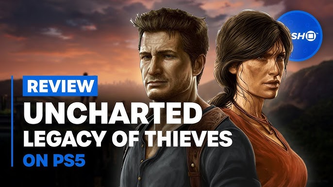 Uncharted Legacy of Thieves Collection review: Two of the best games  revamped for PS5 - Daily Star