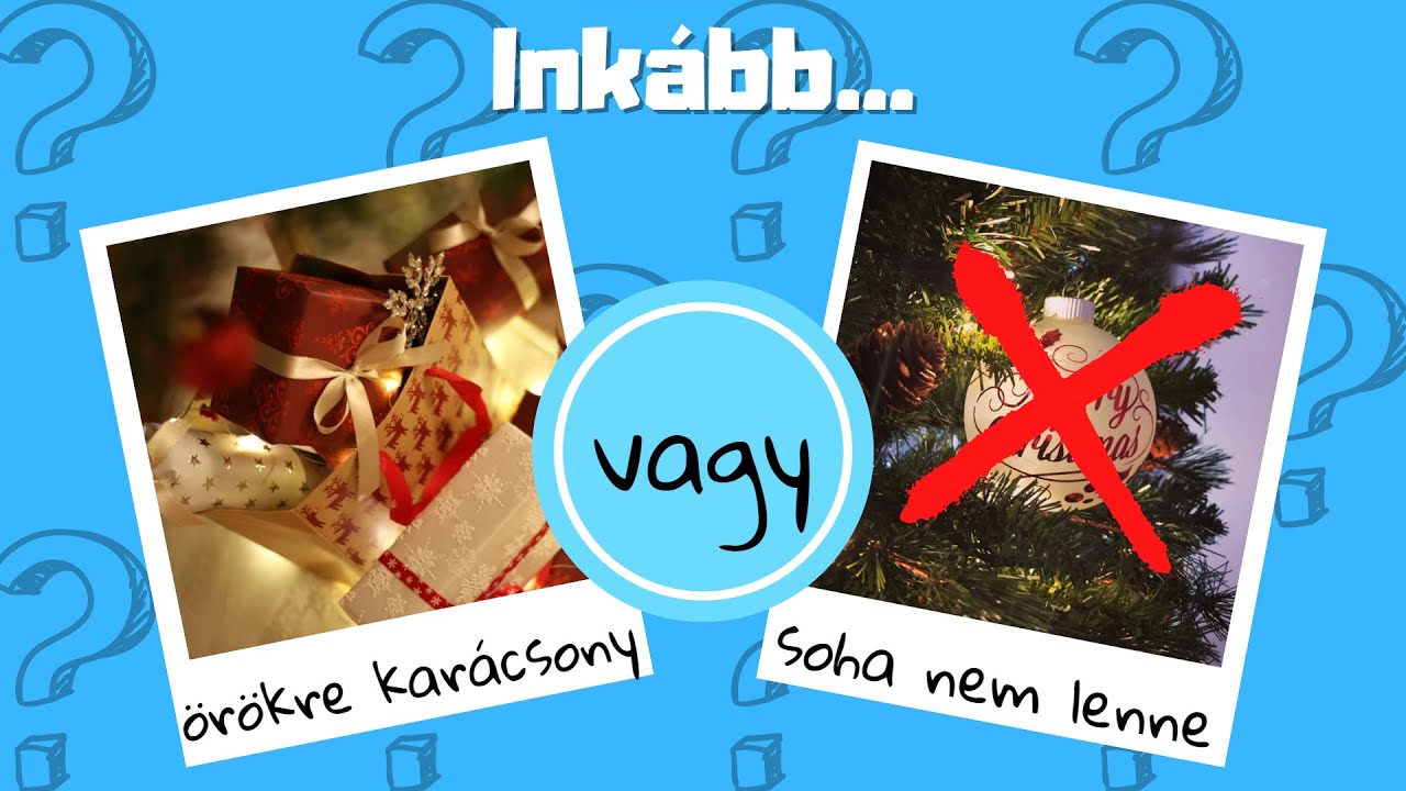 El tudod dönteni hogy melyiket választanád? | Nehézségi szint: Könnyű | Téma: Téli szünet