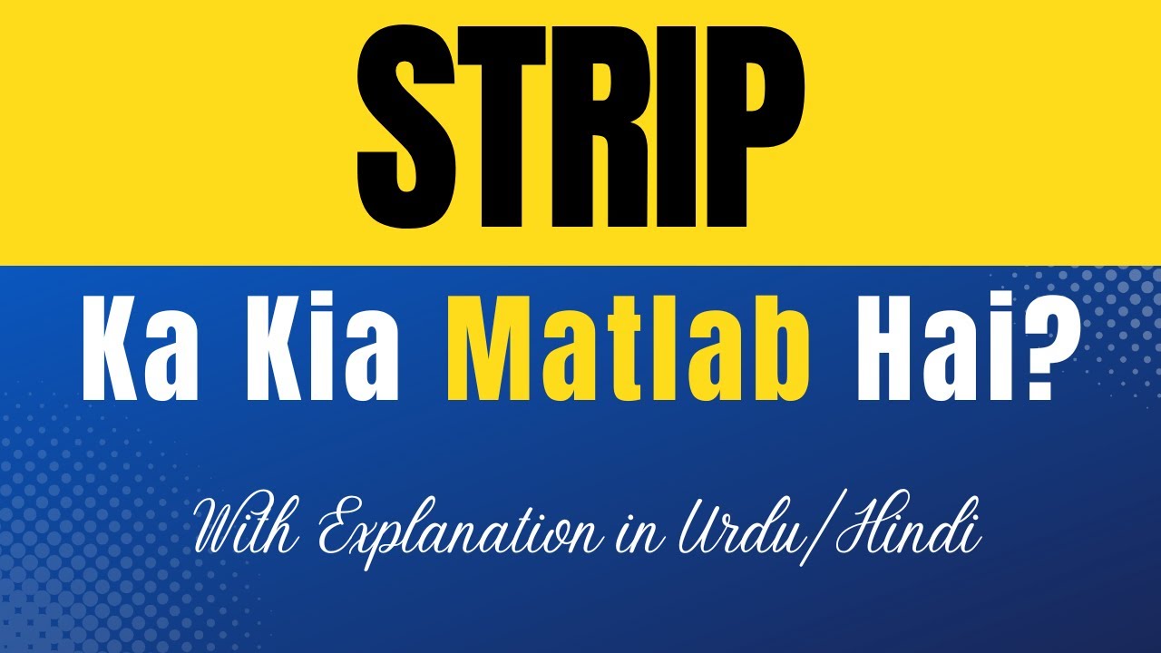 strip-meaning-in-urdu-strip-ka-kia-matlab-hota-hai-urdu-hindi