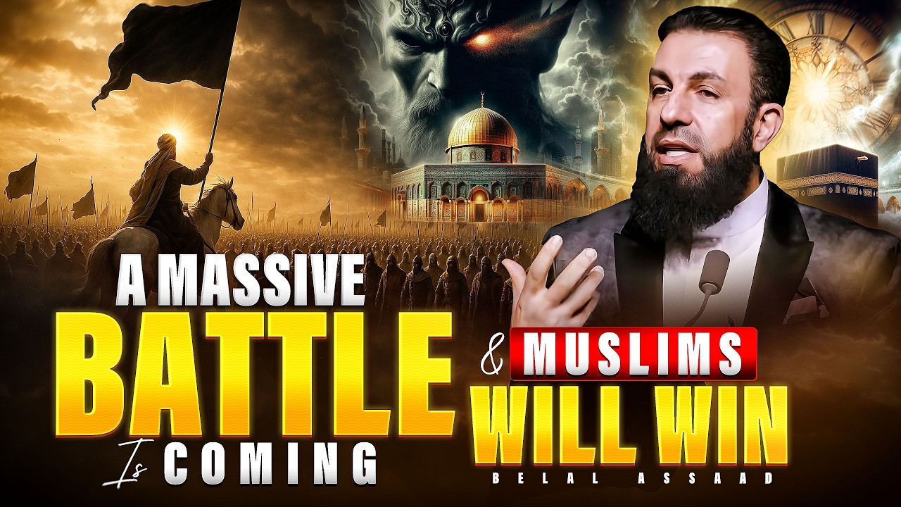 The Great Battle Before The Arrival Of Dajjal | Belal Assaad