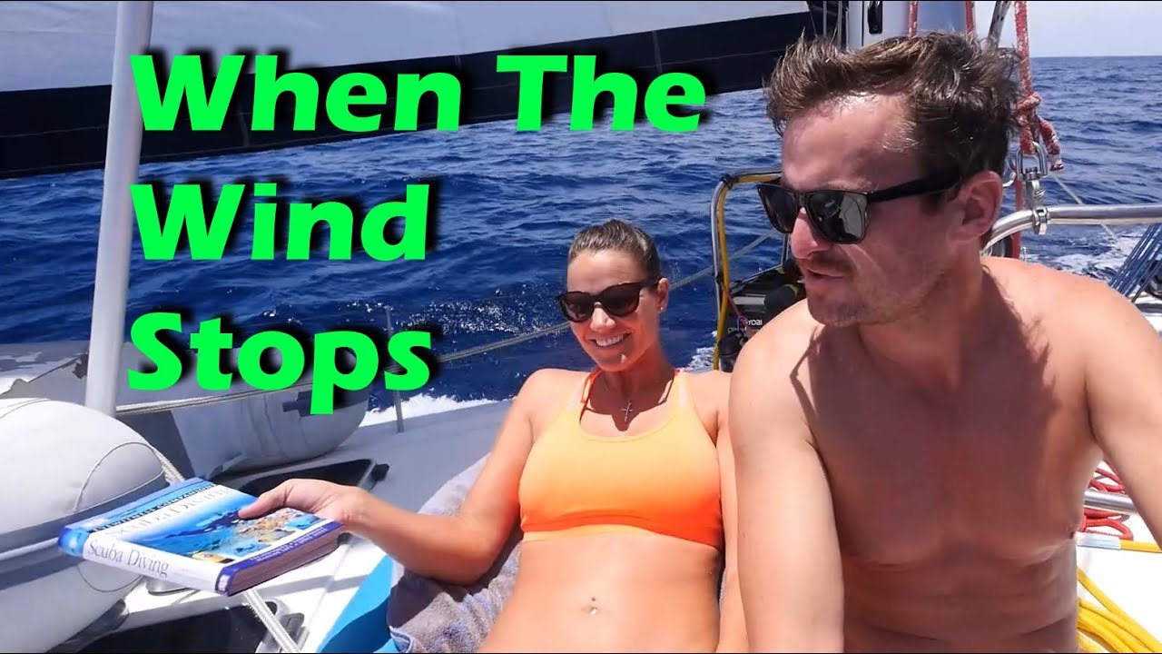 When The Wind Stops – Pacific Ocean Crossing Day 12 – S2:E36