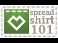 How To Use Spreadshirt To Make Big Money!!!!
