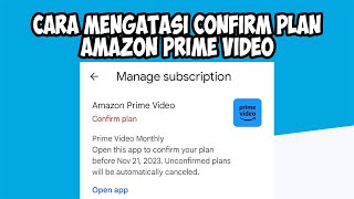 CARA MENGATASI CONFIRM PLAN AMAZON PRIME VIDEO DI GOOGLE PLAY STORE