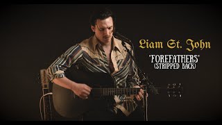 Video thumbnail of "forefathers (Stripped Back) - Liam St. John"