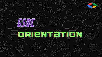 GDSC Orientation 2022-23